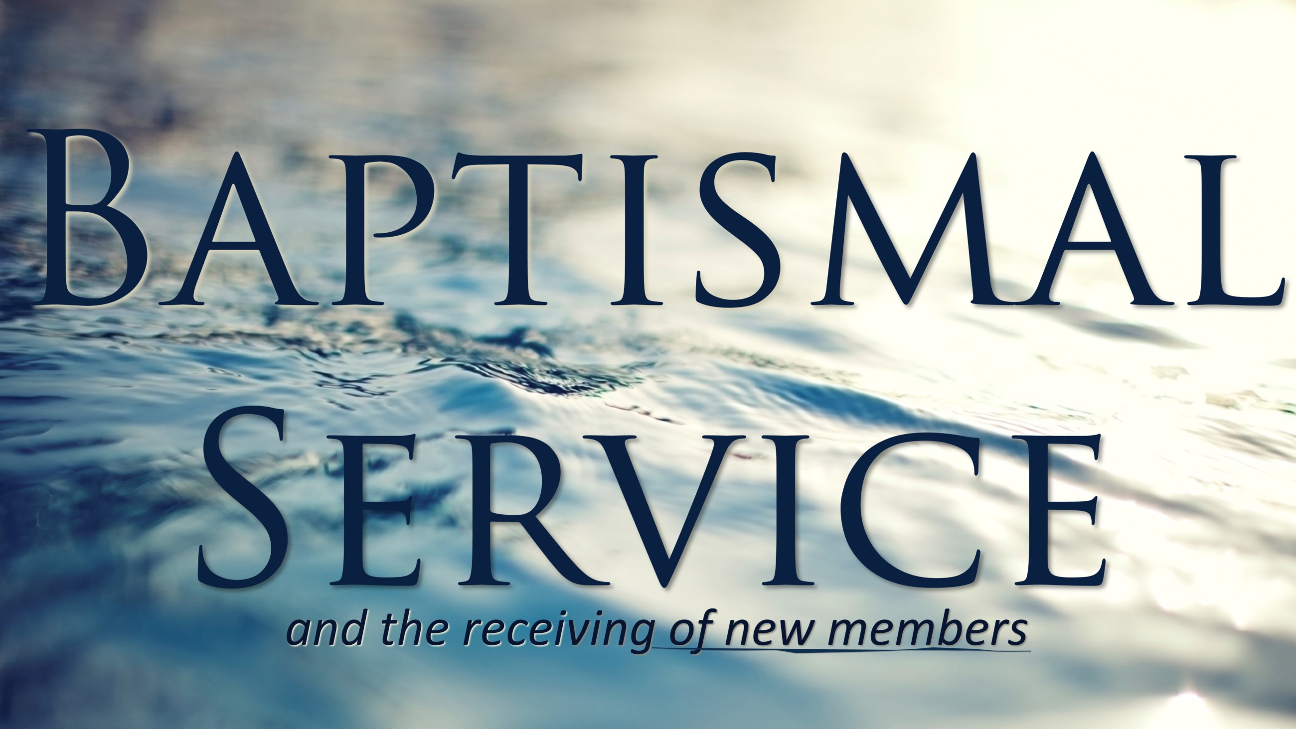 Baptismal Service/New Members South Church