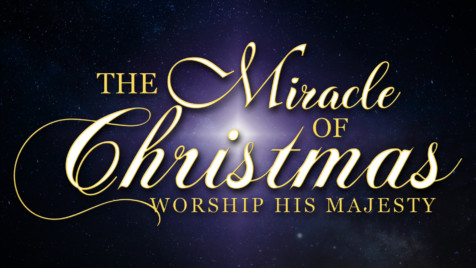 The Miracle of Christmas @ Worship Center
