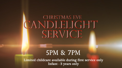 Christmas Eve Candlelight Service 7pm @ Worship Center