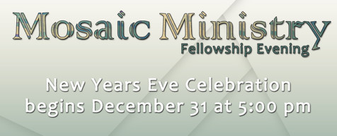 Mosaic Ministry New Year's Eve @ Logan's Steakhouse, Verndale Apts Community Room