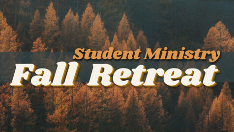 Student Ministries Fall Retreat 2024