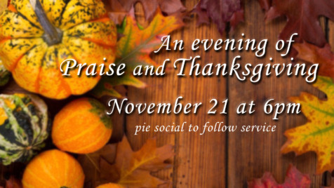An Evening of Praise & Thanksgiving @ Chapel 